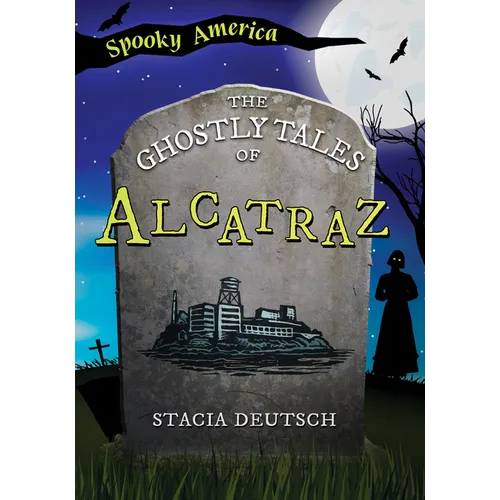 The Ghostly Tales of Alcatraz