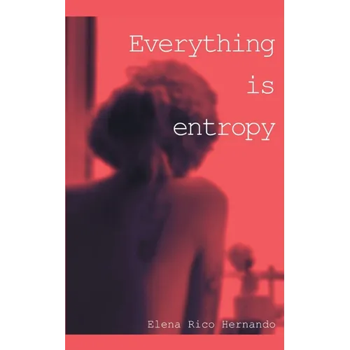 Everything is Entropy
