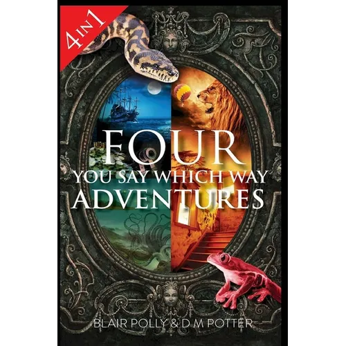 Four You Say Which Way Adventures: Pirate Island, In the Magician's House, Lost in Lion Country, Once Upon an Island