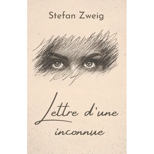 Lettre d'une inconnue: de Stefan Zweig Format Broché
