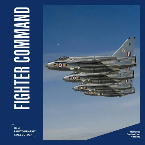 Fighter Command: Iwm Photography Collection
