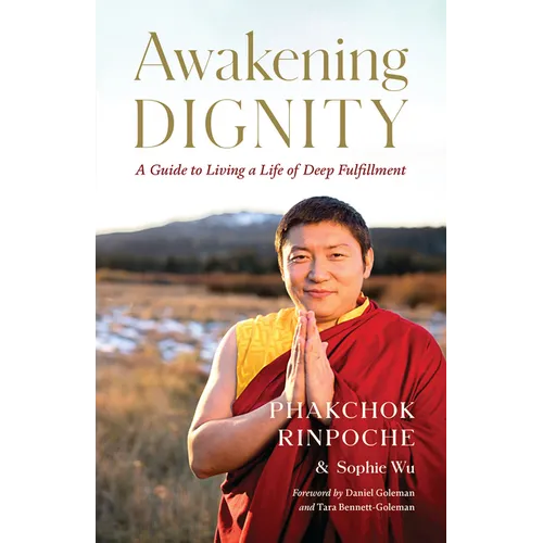 Awakening Dignity: A Guide to Living a Life of Deep Fulfillment