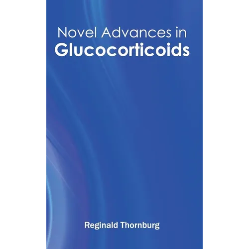 Novel Advances in Glucocorticoids