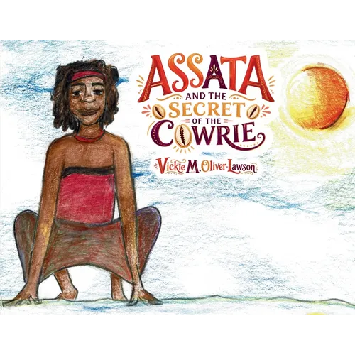 Assata and the Secret of the Cowrie (Second Edition)