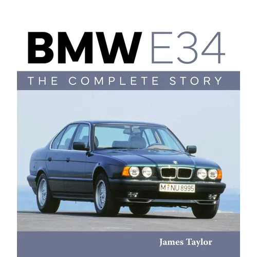 BMW E34 - The Complete Story