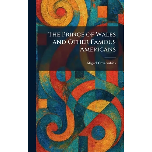 The Prince of Wales and Other Famous Americans