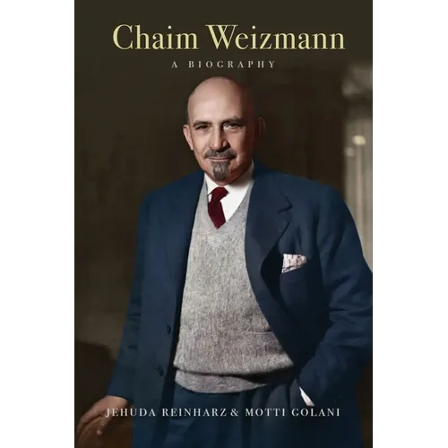 Chaim Weizmann: A Biography