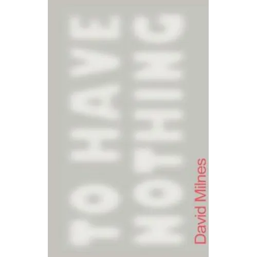 To Have Nothing