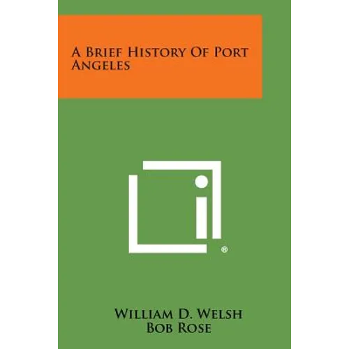 A Brief History Of Port Angeles