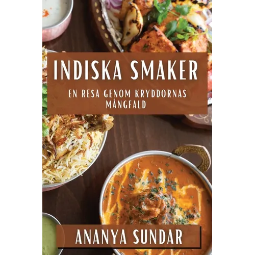 Indiska Smaker: En Resa genom Kryddornas Mångfald