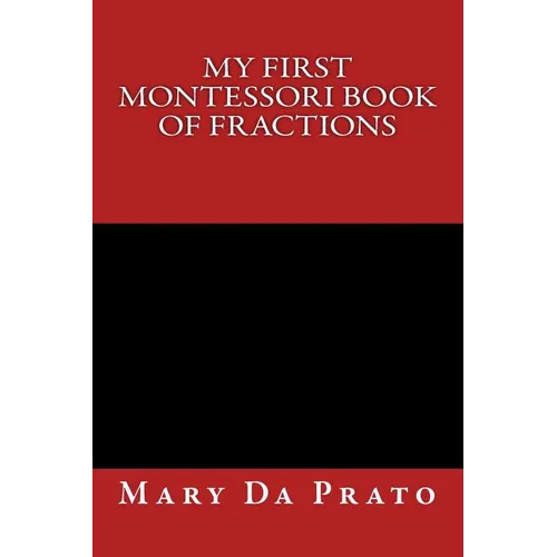 My First Montessori Book of Fractions