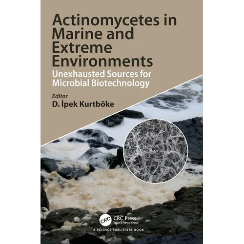 Actinomycetes in Marine and Extreme Environments: Unexhausted Sources for Microbial Biotechnology
