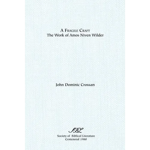 A Fragile Craft: The Work of Amos Niven Wilder