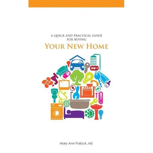 A Quick and Practical Guide for Buying Your New Home