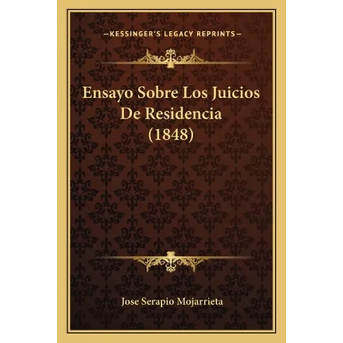 Ensayo Sobre Los Juicios De Residencia (1848)