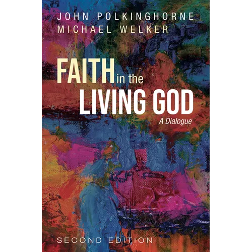 Faith in the Living God, 2nd Edition: A Dialogue