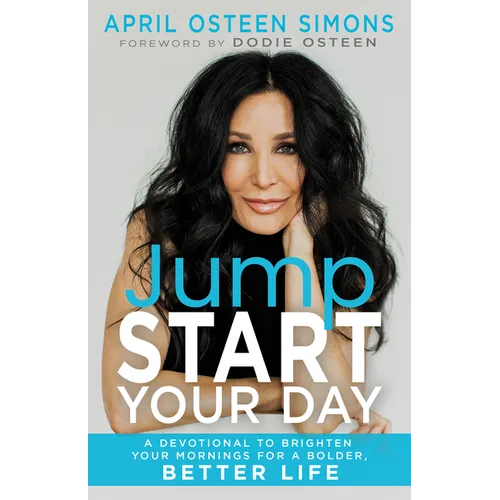 Jumpstart Your Day: Brighten Your Mornings for a Bolder, Better Life