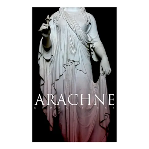 Arachne: A Tale of Ancient Egypt (Historical Romance)