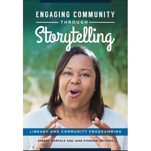 Engaging Community Through Storytelling: Library and Community Programming