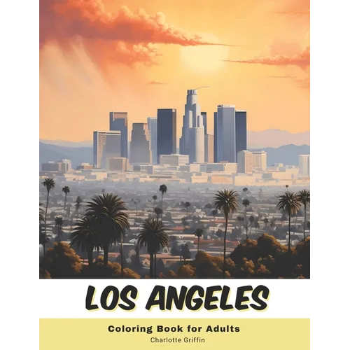 Los Angeles Coloring Book for Adults: 40 Pages of LA landmarks