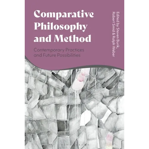 Comparative Philosophy and Method: Contemporary Practices and Future Possibilities