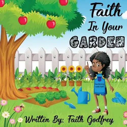 Faith In Your Garden