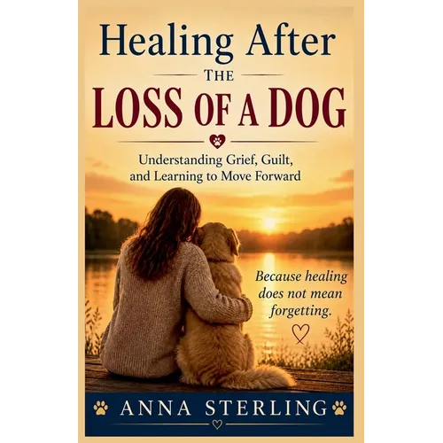 Healing After the Loss of a Dog