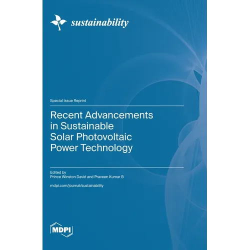 Recent Advancements in Sustainable Solar Photovoltaic Power Technology