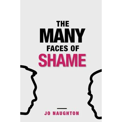 The Many Faces of Shame