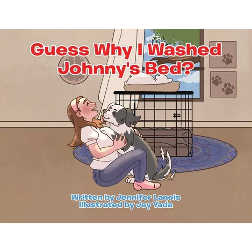 Guess Why I Washed Johnny's Bed?
