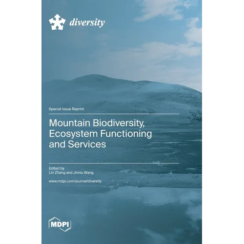 Mountain Biodiversity, Ecosystem Functioning and Services