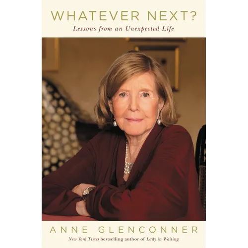 Whatever Next?: Lessons from an Unexpected Life