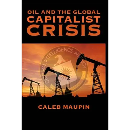Oil & The Global Capitalist Crisis