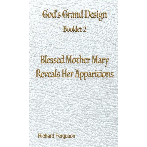 Blessed Mother Mary Reveals Her Apparitions