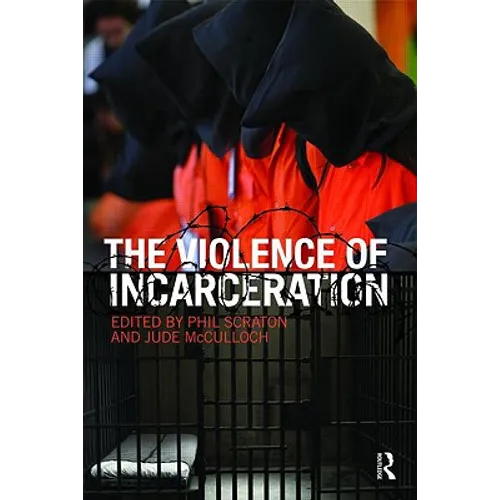 The Violence of Incarceration