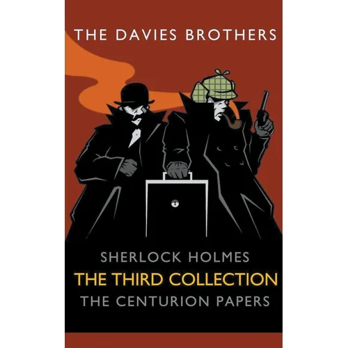 Sherlock Holmes: The Centurion Papers: The Third Collection