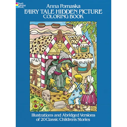 Fairy Tale Hidden Picture Coloring Book: Illustrated and Abridged Versions of 20 Classic Children's Stories