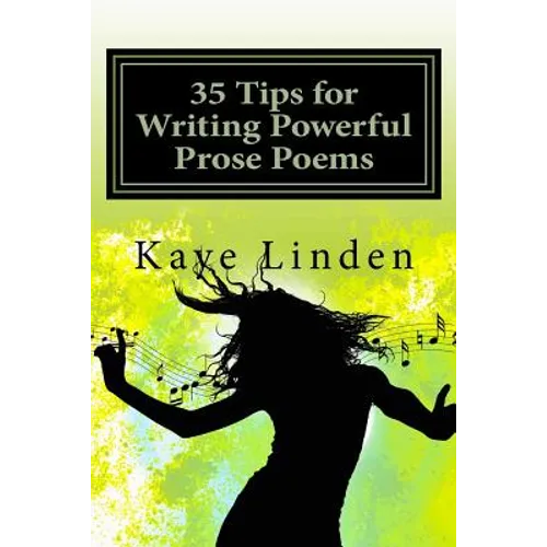 35 Tips for Writing Powerful Prose Poems