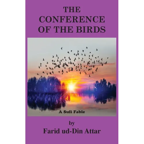 The Conference of the Birds: A Sufi Fable