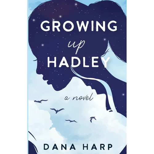 Growing up Hadley