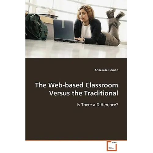 The Web-based Classroom Versus the Traditional