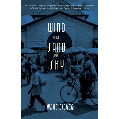 Wind, Sand, Sky: Three Stories