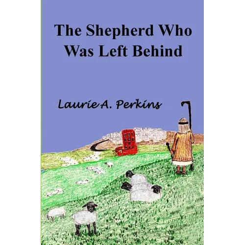 The Shepherd Who Was Left Behind