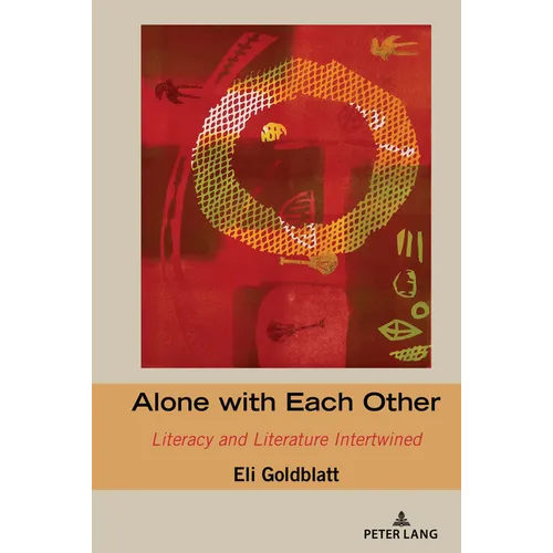 Alone with Each Other: Literacy and Literature Intertwined