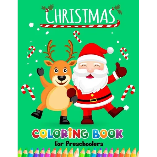 Christmas Coloring books for Preschoolers: Merry Christmas Coloring Book for Children, boy, girls, kids Ages 2-4,3-5,4-8
