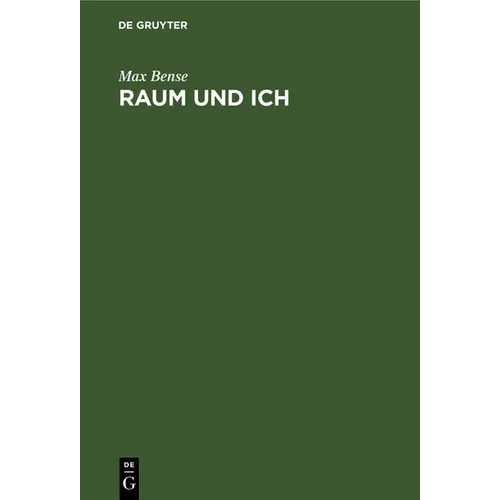 Raum Und Ich: Eine Philosophie Über Den Raum