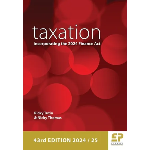 Taxation: incorporating the 2024 Finance Act (43rd edition)