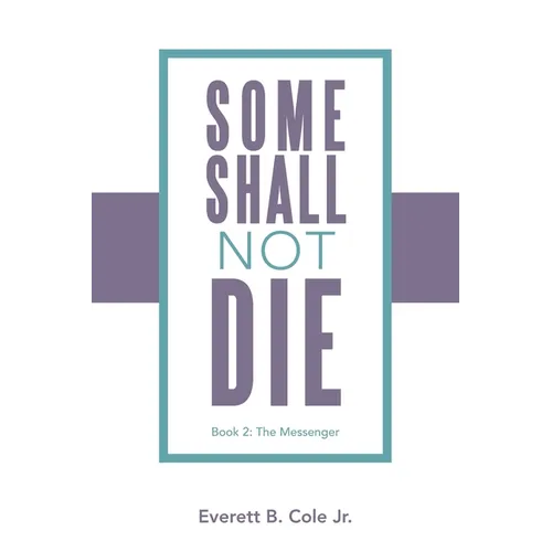 Some Shall Not Die: Book 2: The Messenger