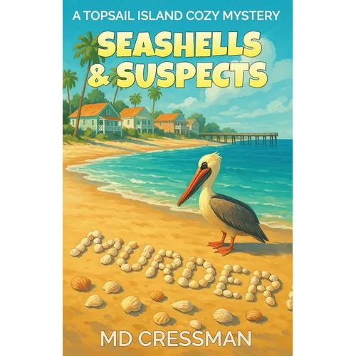Seashells and Suspects: A Topsail Island Cozy Murder Mystery