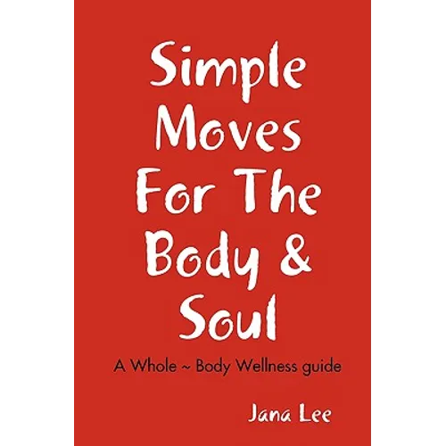 Simple Moves For The Body & Soul